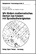 "Wir fördern mathematisches Denken bei Kindern mit Sprachschwierigkeiten" von Anton Ottmann